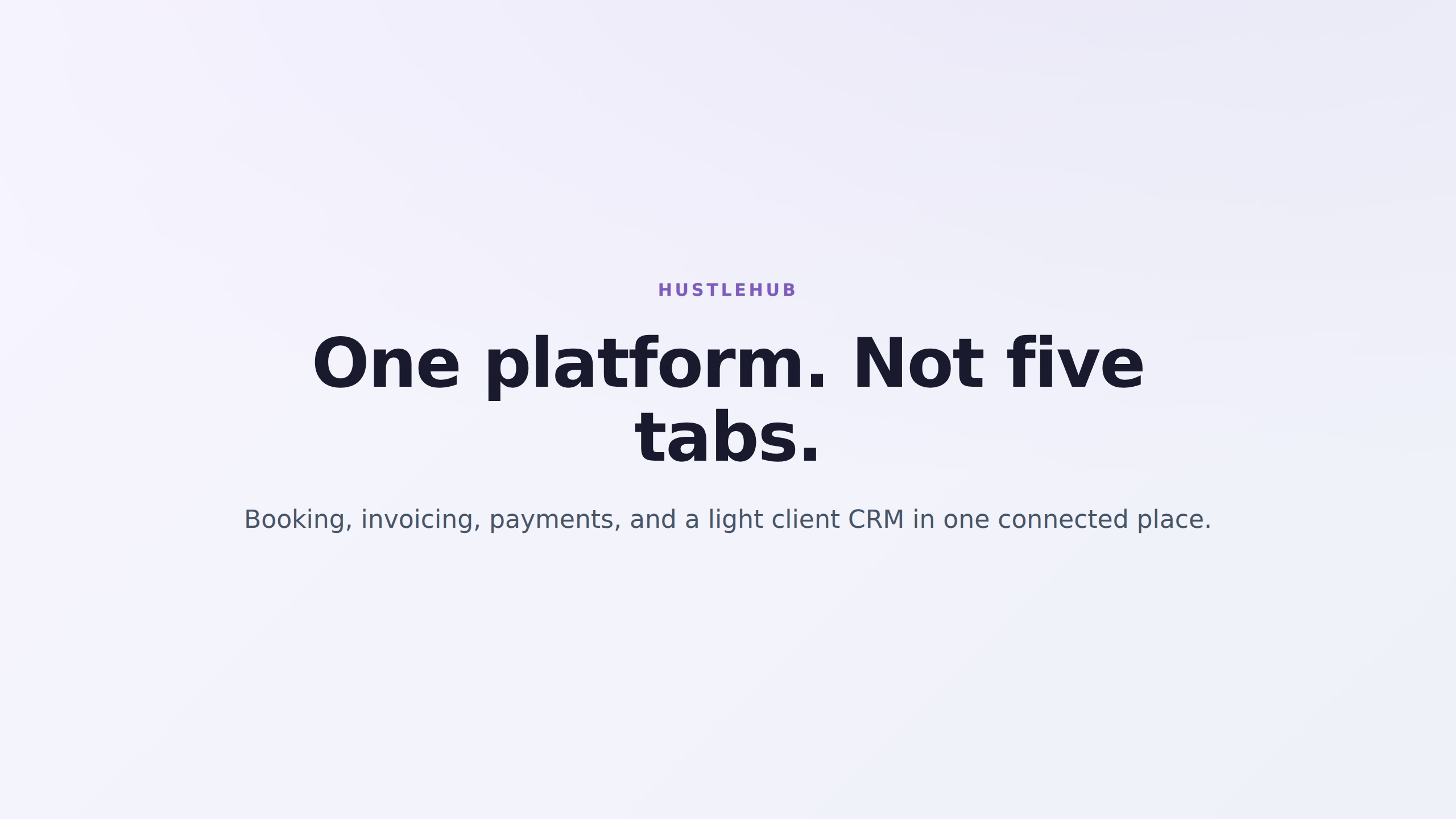 Booking, invoicing, payments, and client records brought together in one HustleHub screen